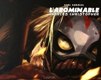 Karl Kerschl - L'abominable Charles Christopher Tome 2 : .
