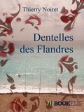 Thierry Noiret - Dentelles des Flandres.