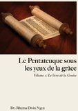  Editions Blossom - Le pentateuque sous les yeux de la Grâce - Tome 1 : Le livre de la Genèse.