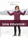 Sylvie Cote et Sophie Doyon - Reprendre son pouvoir !.
