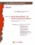 Olivier Beauvallet et Benjamin Ferencz - Les Cahiers de la Justice N° 3/2012 : Après Nuremberg : les autres procés du nazisme.