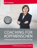 Elke Antwerpen - Coaching für Kopfmenschen - Ihr Masterplan für persönliche Stärke und Erfolg.