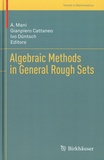 A. Mani et Gianpiero Cattaneo - Algebraic Methods in General Rough Sets.