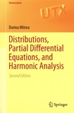 Dorina Mitrea - Distributions, Partial Differential Equations, and Harmonic Analysis.