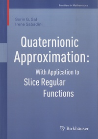 Sorin G. Gal et Irene Sabadini - Quaternionic Approximation - With Application to Slice Regular Functions.