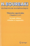 Nicolas Bourbaki - Théories spectrales - Chapitres 1 et 2.