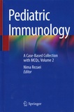 Nima Rezaei - Pediatric Immunology - A Case-Based Collection with MCQs - Volume 2.