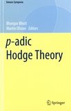 Bhargav Bhatt et Martin C. Olsson - p-adic Hodge Theory.