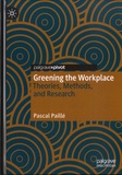 Pascal Paillé - Greening the Workplace - Theories, Methods, and Research.