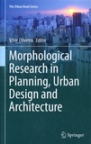 Vitor Oliveira - Morphological Research in Planning, Urban Design and Architecture.