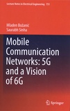 Mladen Bozanic et Saurabh Sinha - Mobile Communication Networks: 5G and a Vision of 6G.