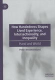 Peter Westmoreland - How Handedness Shapes Lived Experience, Intersectionality, and Inequality - Hand and World.