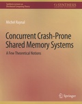 Michel Raynal - Concurrent Crash-Prone Shared Memory Systems - A Few Theoretical Notions.