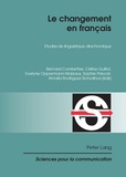 Bernard Combettes et Céline Guillot - Le changement en français - Etudes de linguistique diachronique.