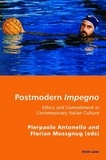 Pierpaolo Antonello et Florian Mussgnug - Postmodern Impegno - Impegno postmoderno - Ethics and Commitment in Contemporary Italian Culture - Etica e engagement nella cultura italiana contemporanea.