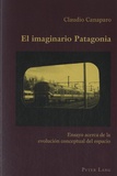 Claudio Canaparo - El imaginario Patagonia.