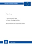 Haying Feng - Discourses and Tales of Grant-Seeking Activity - Academic Writing and Professional Expertise.