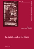 Marie-Anne Vannier - La Création chez les Pères.