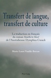 Marie-Laure Vuaille-Barcan - Transfert de langue, transfert de culture - La traduction en français du roman Southern Steel de l'Australienne Dymphna Cusack.