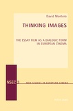 David Montero - Thinking Images - The Essay Film as a Dialogic Form in European Cinema.