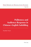 Yuan Xiaohui - Politeness and Audience Response in Chinese-English Subtitling.
