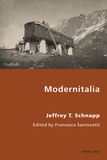 Jeffrey Schnapp - Modernitalia - Edited by Francesca Santovetti.