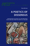 Fiona Mccann - A Poetics of Dissensus - Confronting Violence in Contemporary Prose Writing from the North of Ireland.