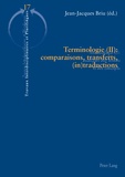 Jean-Jacques Briu - Terminologie - Tome 2, Comparaisons, transferts, (in)traductions.