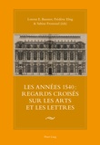 Lorenz E. Baumer et Frédéric Elsig - Années 1540 : regards croisés sur les arts et les lettres.