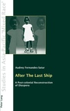 Audrey Fernandes-satar - After The Last Ship - A Post-colonial Reconstruction of Diaspora.