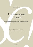 Evelyne Oppermann-Marsaux - Le changement en français - Etudes de linguistique diachronique.