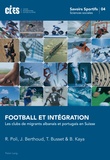 Raffaele Poli - Football et intégration - Les clubs de migrants albanais et portugais en Suisse.