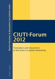 Hannelore Lee-Jahnke et Martin Forstner - CIUTI-Forum 2012 - Translators and interpreters as key actors in global networking.