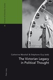 Stéphane Guy et Catherine Marshall - The Victorian Legacy in Political Thought.