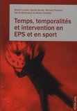 Benoît Lenzen et Daniel Deriaz - Temps, temporalités et intervention en EPS et en sport.