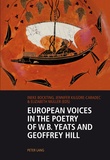 Ineke Bockting et Elizabeth Muller - European Voices in the Poetry of W.B. Yeats and Geoffrey Hill.