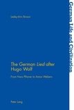 Lesley-ann Brown - The German «Lied» after Hugo Wolf - From Hans Pfitzner to Anton Webern.