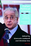 Christian Uva et Giancarlo Lombardi - Italian Political Cinema - Public Life, Imaginary, and Identity in Contemporary Italian Film.