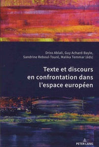 Driss Ablali et Guy Achard-Bayle - Texte et discours en confrontation dans l’espace européen.