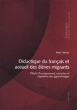Marc Surian - Didactique du français et accueil des élèves migrants - Objets d'enseignement, obstacles et régulation d'apprentissage.