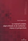 Sylvain Wagnon - Le manuel scolaire, objet d'étude et de recherche : enjeux et perspectives.
