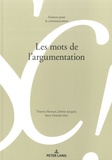 Thierry Herman et Jérôme Jacquin - Les mots de l'argumentation.