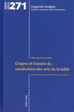 Silvia Domenica Zollo - Origine et histoire du vocabulaire des arts de la table - Analyse lexicale et exploitation de coprus textuels.
