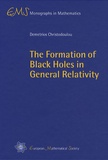 Demetrios Christodoulou - The Formation of Black Holes in General Relativity.