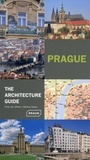 Chris Van Uffelen et Markus Golser - Prague - The Architecture Guide.