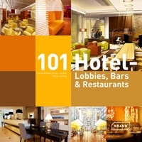 Corinna Kretschmar-Joehnk et Peter Joehnk - 101 Hotel - Lobbies, bars et restaurants..