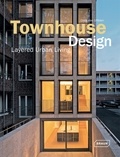 Chris Van Uffelen - Townhouse design : urban layered living.
