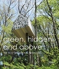 Sibylle Kramer - Green, Hidden and Above - The Most Exceptional Treehouses.