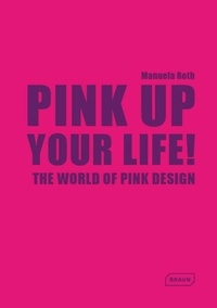 Manuela Roth - Pink up your life.