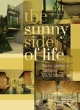 Chris Van Uffelen - The Sunny Side of Life - Winter gardens, Sunrooms, Glazed houses.